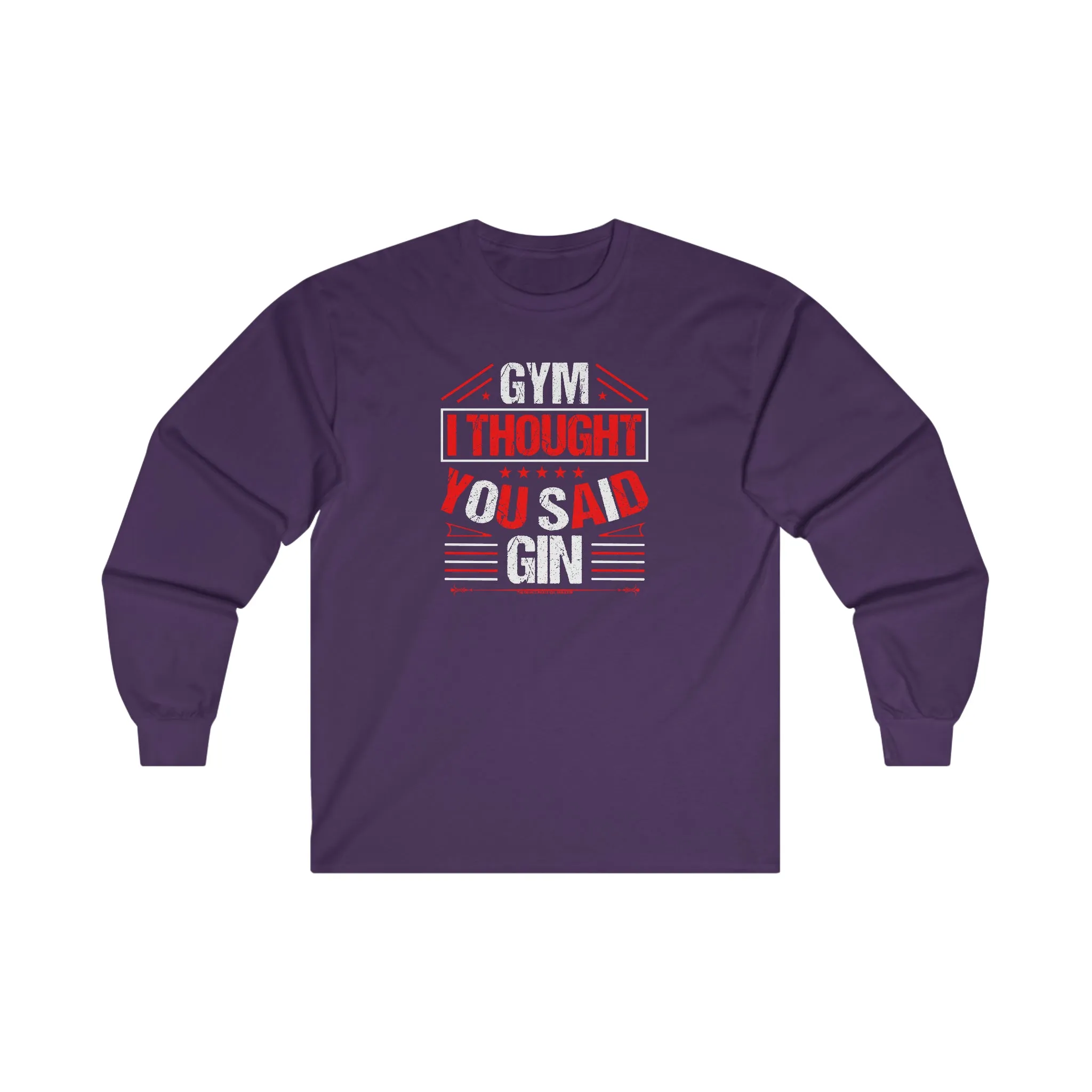 Gym? I thought You Said Gin Long Sleeve Tee