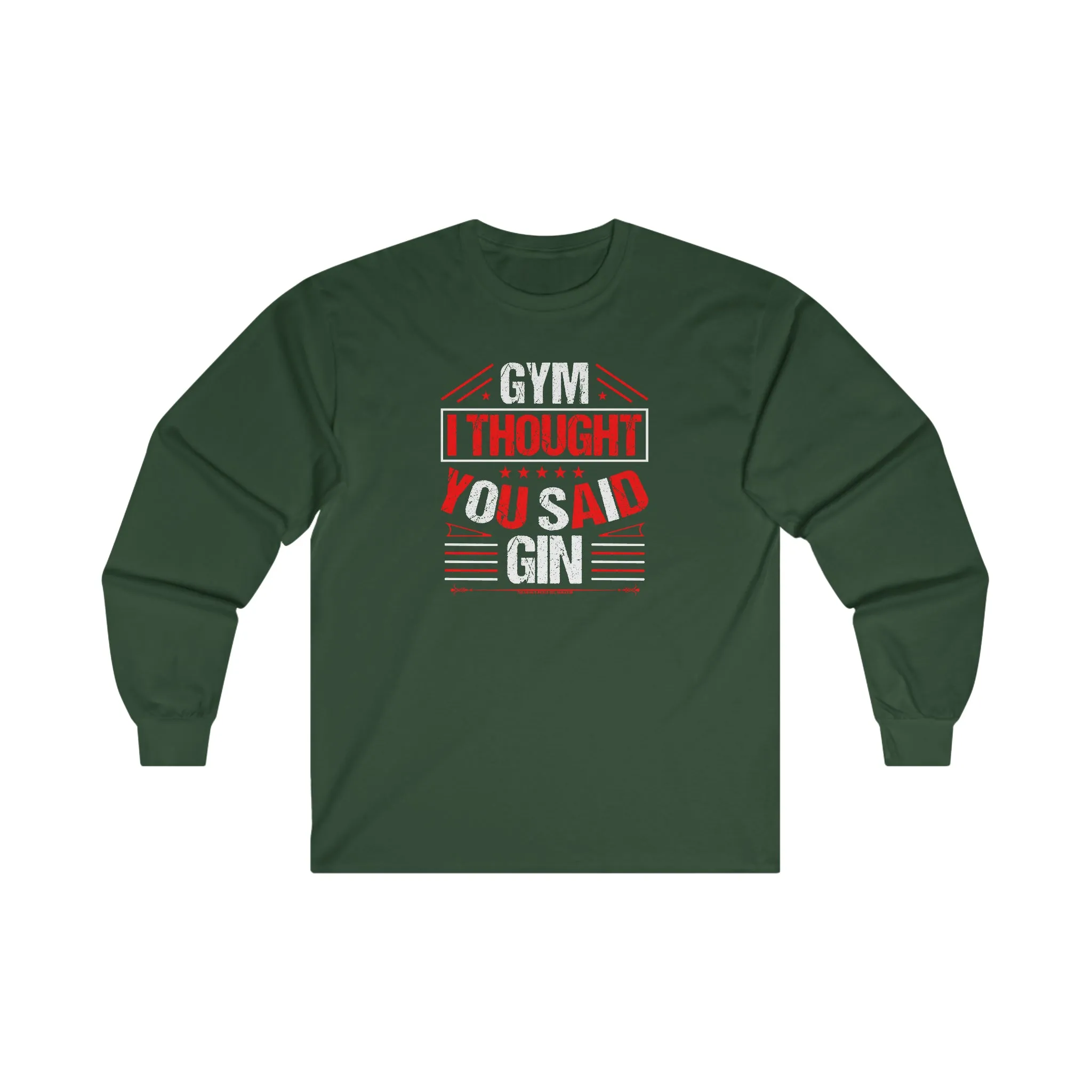 Gym? I thought You Said Gin Long Sleeve Tee